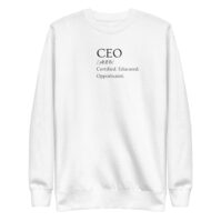 CEO Unisex Premium Sweatshirt white